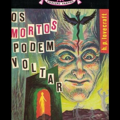 Os Mortos Podem Voltar | de H. P. Lovecraft