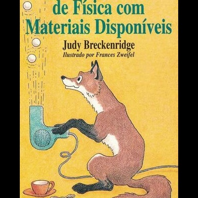 Experiências Simples de Física com Materiais Disponíveis | de Judy Breckenridge