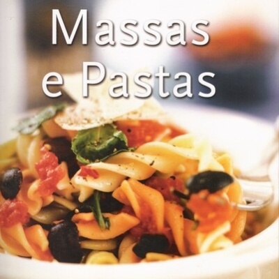 Comer Bem, Viver Melhor - Massas e Pastas