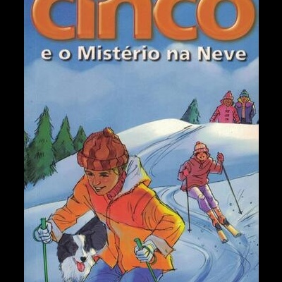 Os Cinco e o Mistério na Neve | de Enid Blyton
