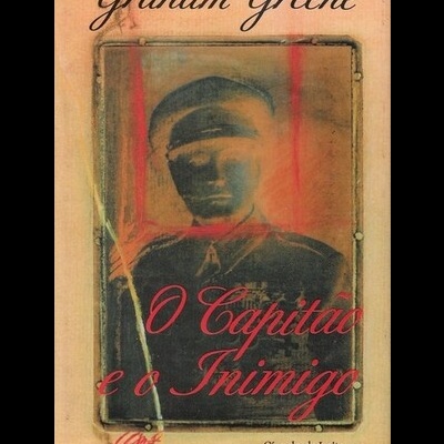 O Capitão e o Inimigo | de Graham Greene