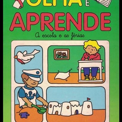 Olha e Aprende - A Escola e as Férias