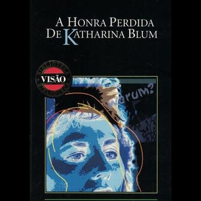 A Honra Perdida de Katharina Blum | de Heinrich Böll