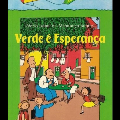 Verde é Esperança | de Maria Isabel de Mendonça Soares