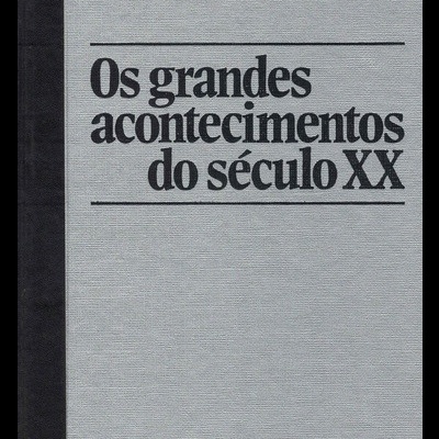 Os Grandes Acontecimentos do Século XX