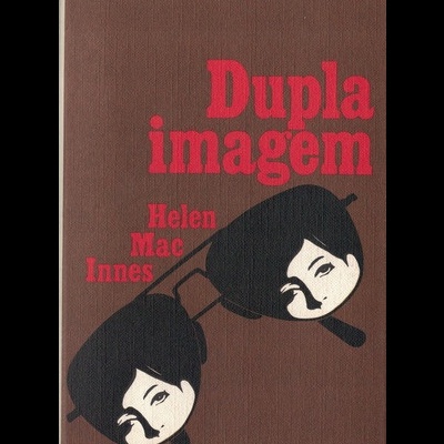 Dupla Imagem | de Helen MacInnes