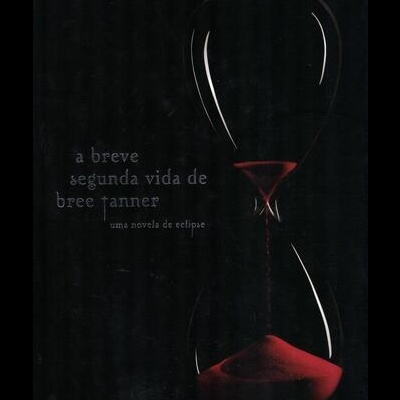 A Breve Segunda Vida de Bree Tanner | de Stephanie Meyer