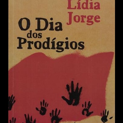 O Dia dos Prodígios | de Lídia Jorge