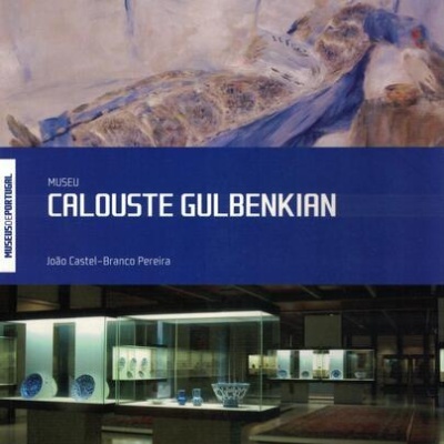 Museus de Portugal: Museu Calouste Gulbenkian | de João Castel-Branco Pereira