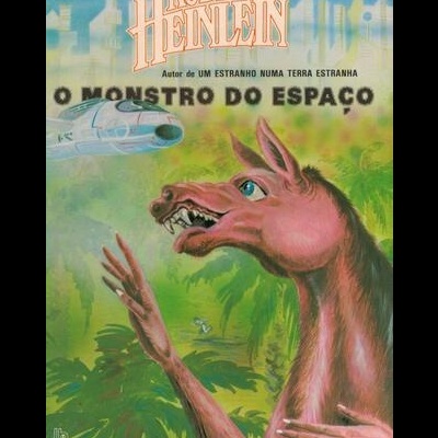O Monstro do Espaço | de Robert A. Heinlein