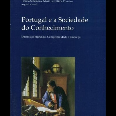Portugal e a Sociedade do Conhecimento | de Isabel Salavisa Lança, Fátima Suleman e Maria de Fátima Ferreiro