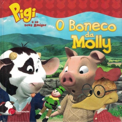 Pigi e os Seus Amigos: O Boneco da Molly