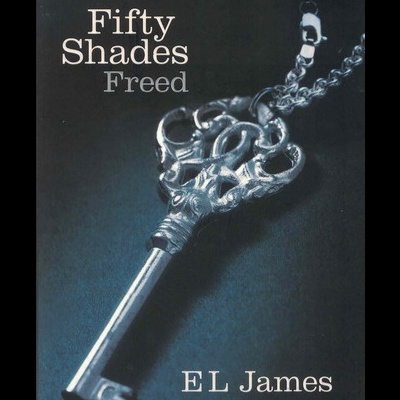 Fifty Shades Freed | de E.L. James