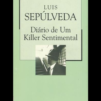 Diário de um Killer Sentimental | de Luis Sepúlveda