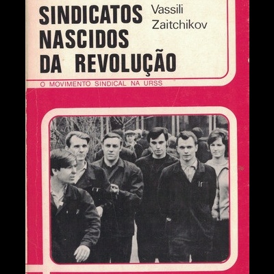 Sindicatos Nascidos da Revolução | de Vassili Zaitchikov