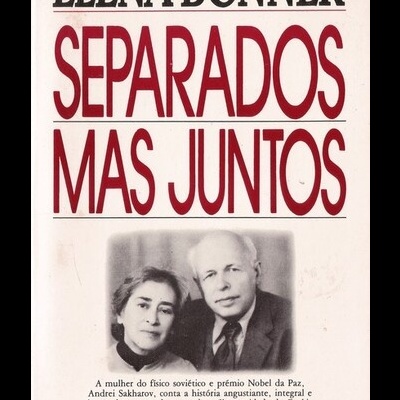 Separados Mas Juntos | de Elena Bonner