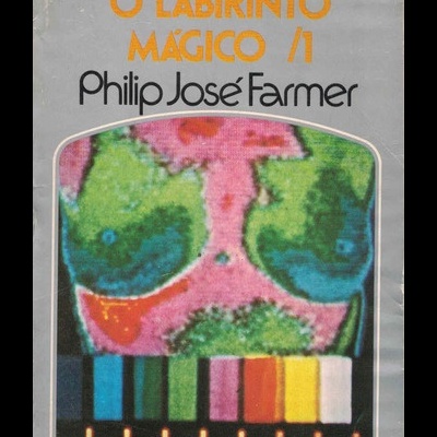 O Labirinto Mágico [3 Volumes] | de Philip José Farmer