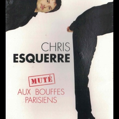 Chris Esquerre Muté aux Bouffes Parisiens [DVD]