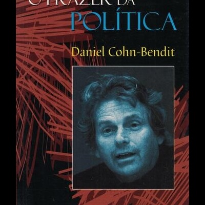 O Prazer da Política | de Daniel Cohn-Bendit