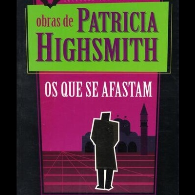 Os Que Se Afastam | de Patricia Highsmith