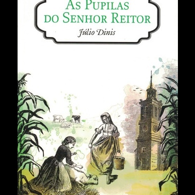 As Pupilas do Senhor Reitor | de Júlio Dinis