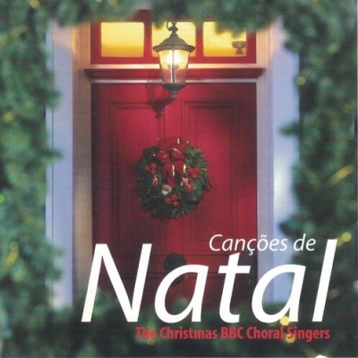 The Christmas BBC Choral Singers | Canções de Natal [CD]