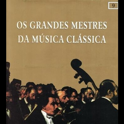 Classic Masters - Os Grandes Mestres da Música Clássica N.º 9