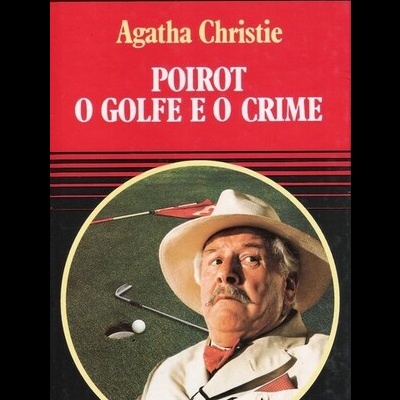 Poirot - O Golfe e o Crime | de Agatha Christie