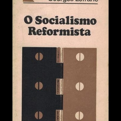 O Socialismo Reformista | de Georges Lefranc