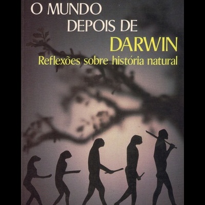 O Mundo Depois de Darwin | de Stephen Jay Gould