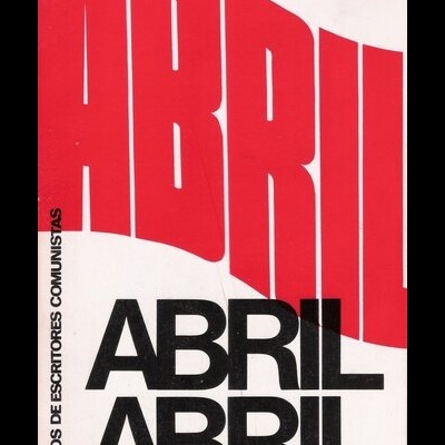 Abril, Abril - Textos de Escritores Comunistas | de Vários Autores