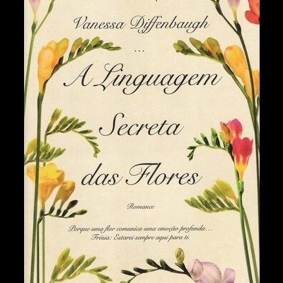 A Linguagem Secreta das Flores | de Vanessa Diffenbaugh
