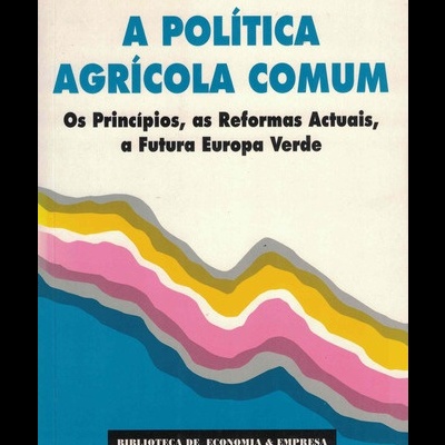 A Política Agrícola Comum | de J. A. Santos Varela