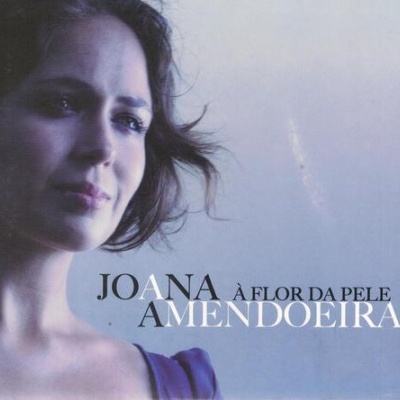 Joana Amendoeira | À Flor da Pele [CD]