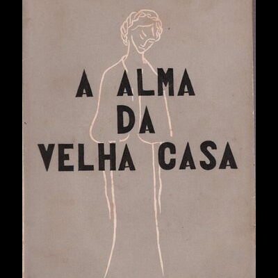 A Alma da Velha Casa | de Natércia Freire