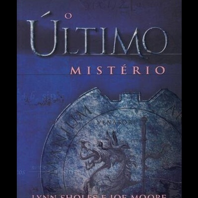 O Último Mistério | de Lynn Sholes e Joe Moore