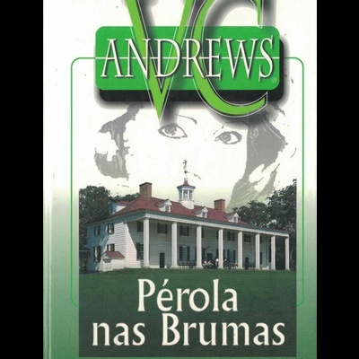 Pérola nas Brumas | de V.C. Andrews