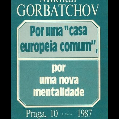 Por uma «Casa Europeia Comum», Por uma Nova Mentalidade | de Mikhail Gorbatchov