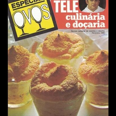 Tele Culinária e Doçaria - Especial Ovos - Fevereiro 1982