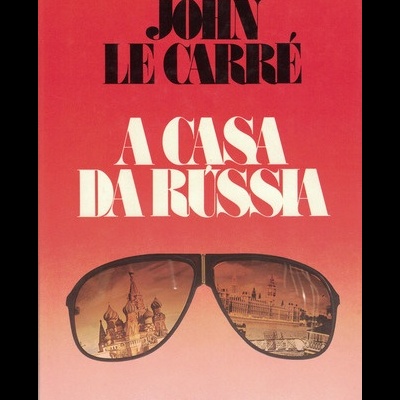 A Casa da Rússia | de John Le Carré