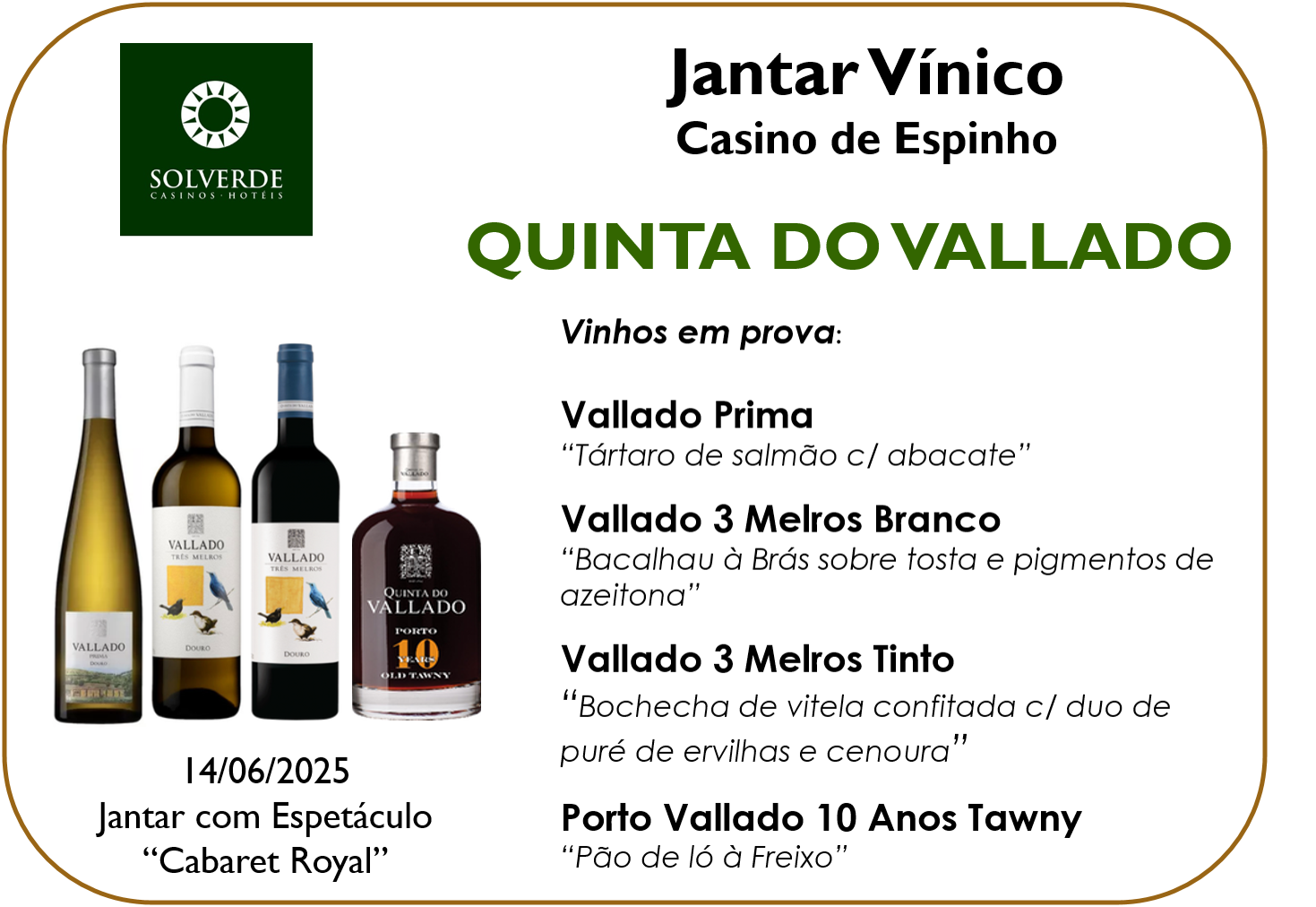 Jantar Vínico Quinta do Vallado no Casino Solverde Jantar Vínico Quinta do Vallado no Casino Solverde