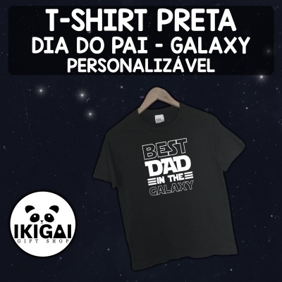 T-Shirt Preta Dia do Pai - Galaxy