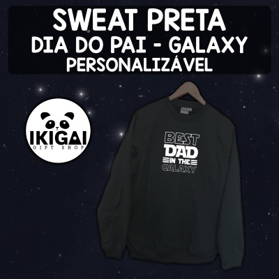 Sweat Preta Dia do Pai - Galaxy
