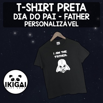 T-Shirt Preta Dia do Pai - Father