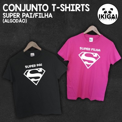 Conjunto T-Shirts - Super Pai/Filha