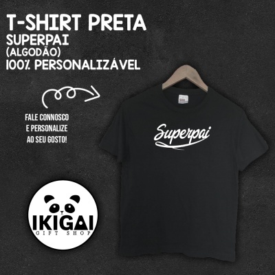 T-Shirt Preta Personalizada (Algodão) - SuperPai