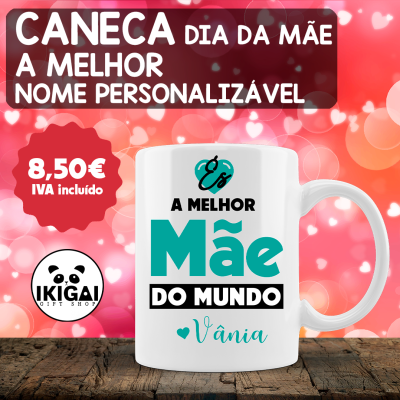 Caneca Dia da Mãe Personalizada - A Melhor