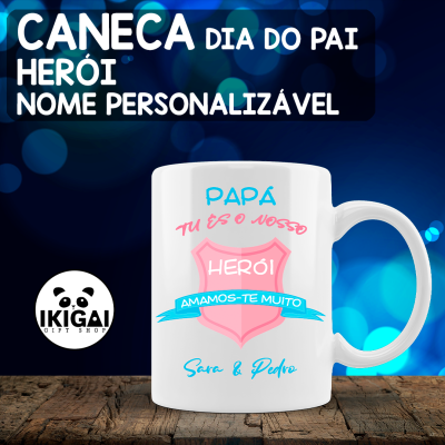 Caneca Dia do Pai Personalizada - Herói