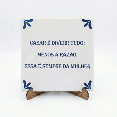 Azulejo "casar é dividir tudo - mulher"