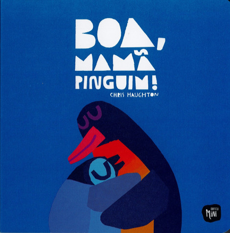 Boa, Mamã Pinguim